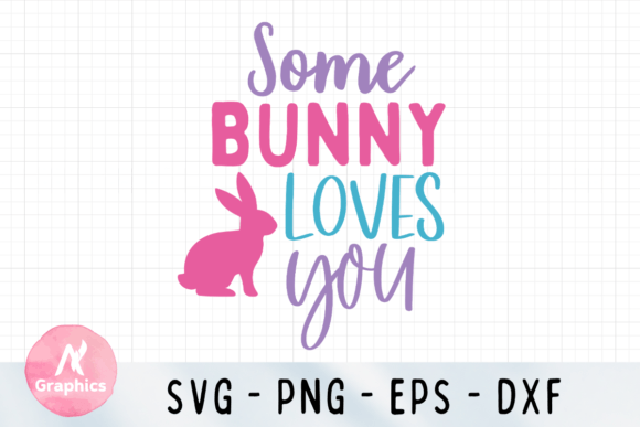 Some Bunny Loves You Easter Color SVG: A Fresh Take on Festive Design